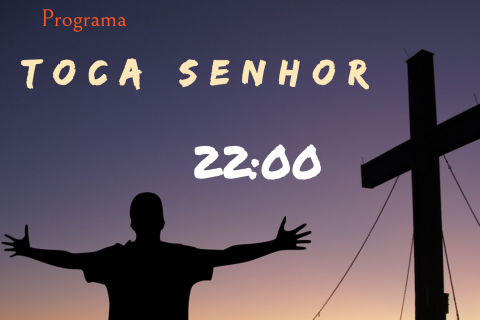 Toca Senhor